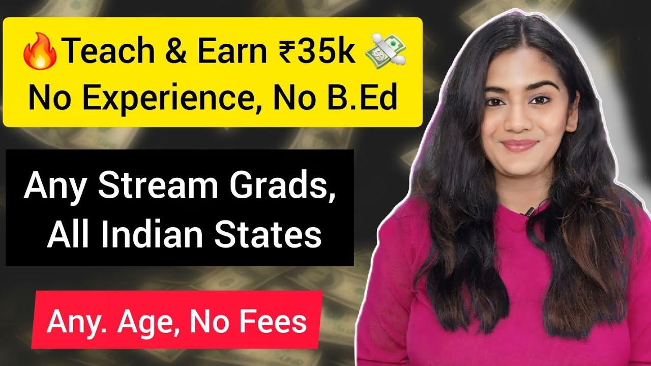 🔥 Teach 1st to 10th Class & Earn ₹ 35,000 💸| Job for all India Fresher Graduates - No B.Ed Required.