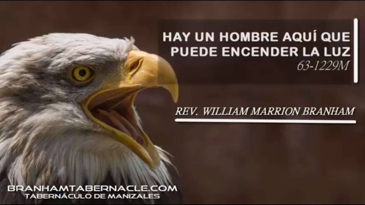63-1229M | Hay Un Hombre Aquí Que Puede Encender La Luz | William Marrion Branham