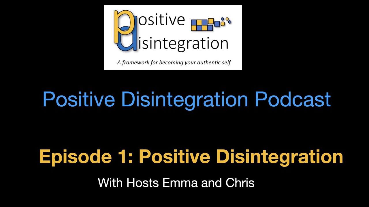 Welcome to Positive Disintegration! (a framework for becoming your authentic self)