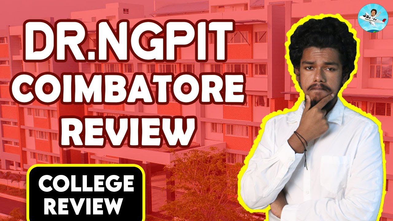 Dr.N.G.P. Institute of Technology  Placement | Salary | Admission | Fees | Campus College Review