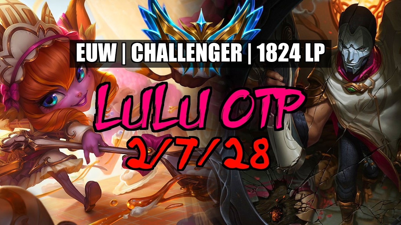 Lulu OTP vs Jhin/Neeko Support 2/7/28 | EUW Challenger 1824LP