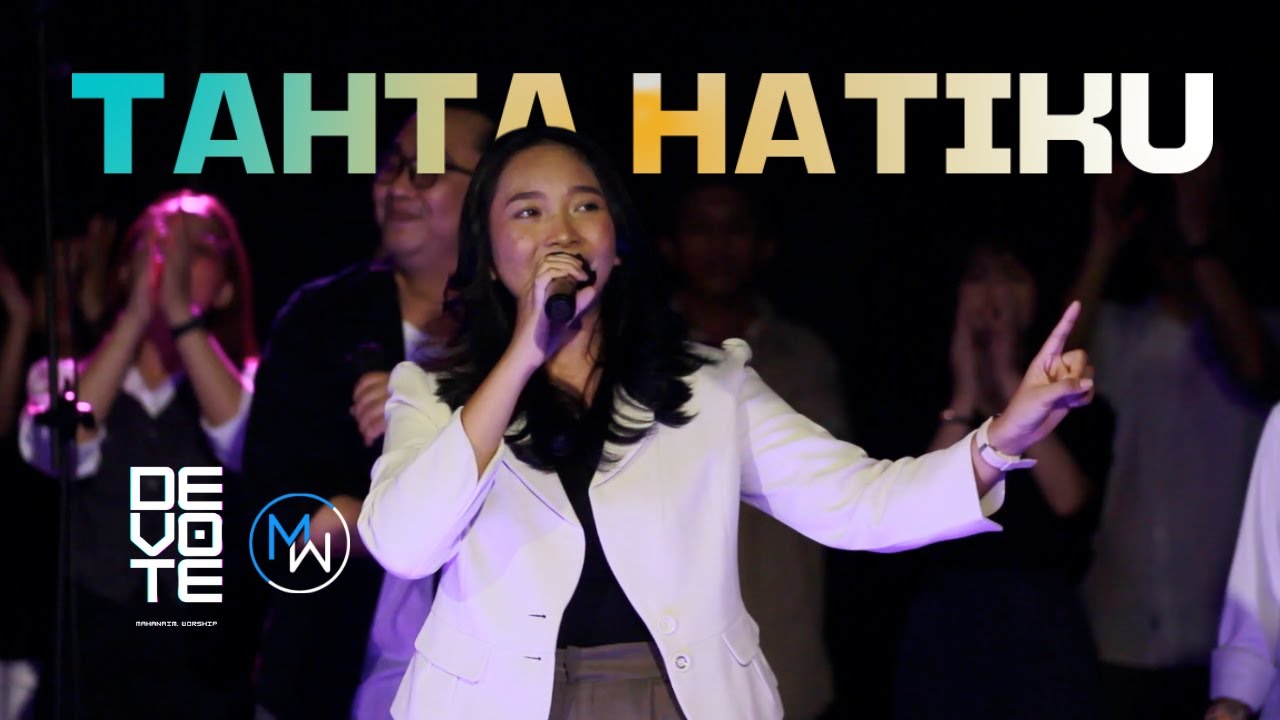 Tahta Hatiku - Mahanaim Worship (MW Live 'Devote' 2025)