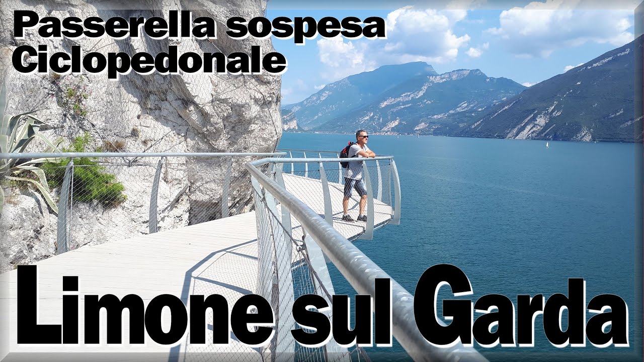 Pista ciclabile di Limone sul Garda, la passerella sospesa sul Lago di Garda (Garda lake – Gardasee)