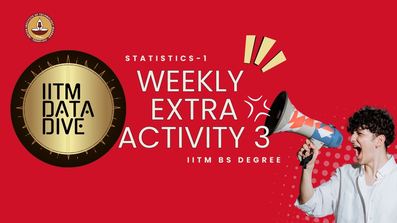 STATISTICS 1 Weekly extra Activity 3 |  IIT MADRAS | BS DEGREE