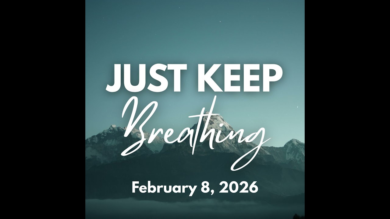 Just Keep Breathing