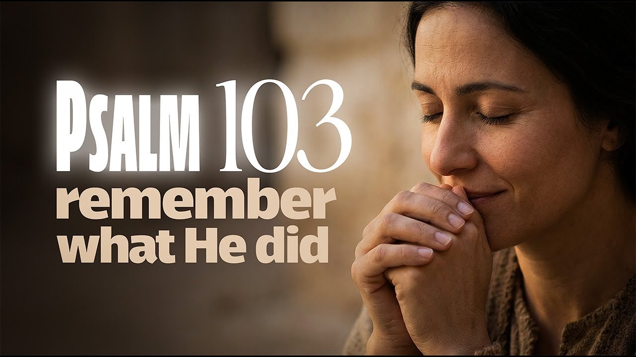A Psalm About Mercy, Healing, and Gratitude | Psalm 103
