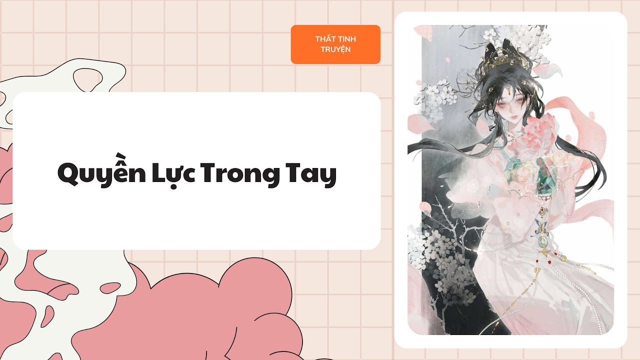 [Truyện Audio] [FULL] Quyền Lực Trong Tay