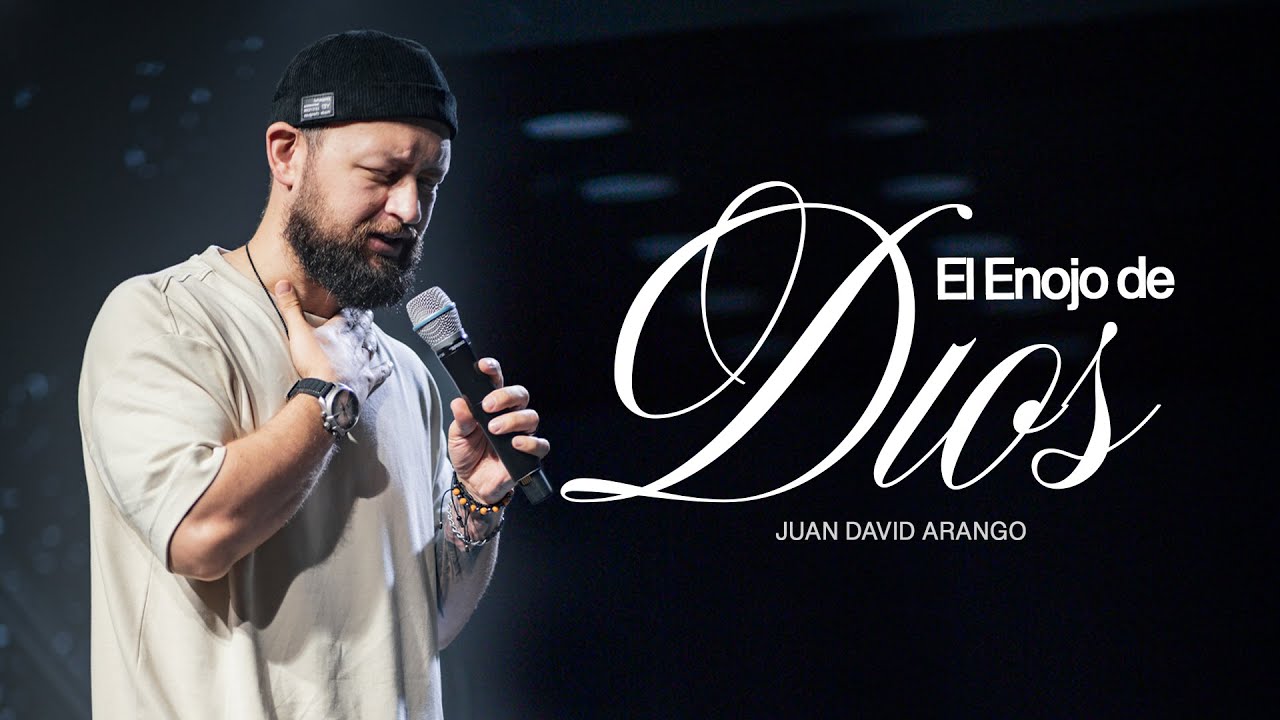 El enojo de Dios  | Juan David Arango