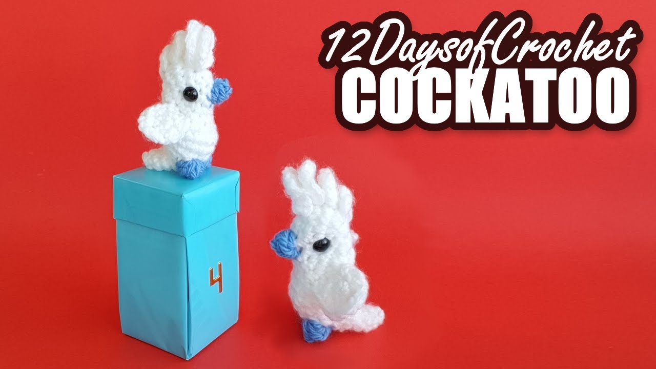 Mini Cockatoo Pattern - Day 4 - 12 Days of Crochet