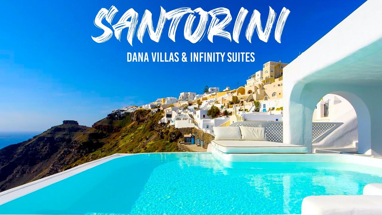 Best Hotels Santorini 2021, Dana Villas and Infinity Suites Santorini Greece