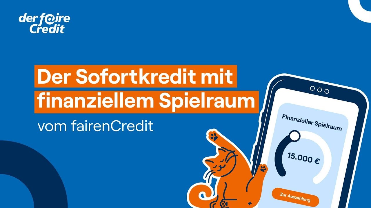 Der Sofortkredit mit finanziellem Spielraum vom fairen Credit