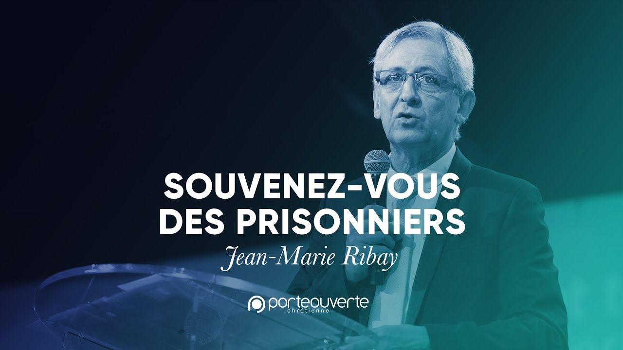 Souvenez-vous des prisonniers - Jean-Marie Ribay [Culte PO 02/06/2019]