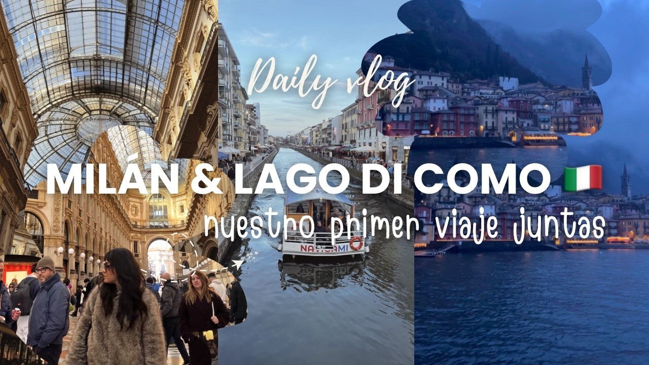 MILÁN y LAGO DI COMO con amigas 🇮🇹 | Duomo, Varenna, Navigli y Crazy Pizza (VLOG)