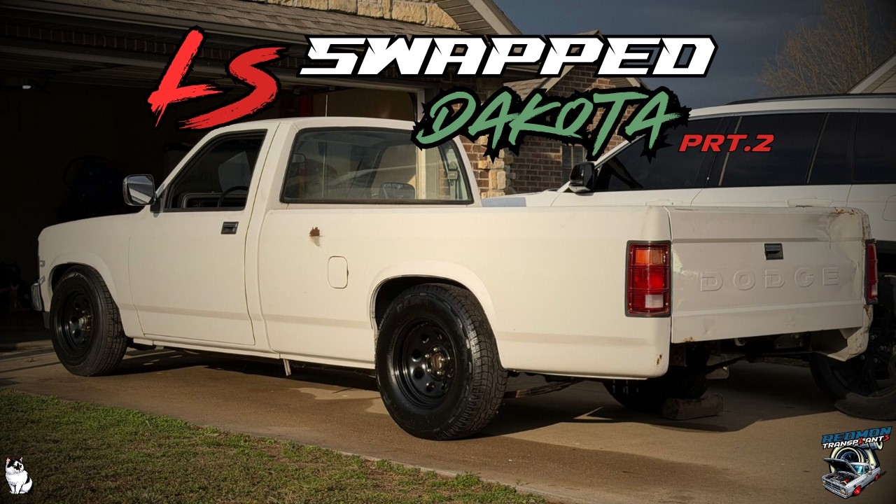 LS Swapped Dodge Dakota - Part 2