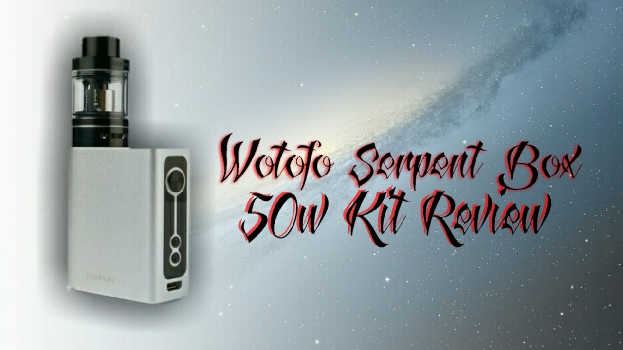Wotofo Serpent Box 50w Kit Review 