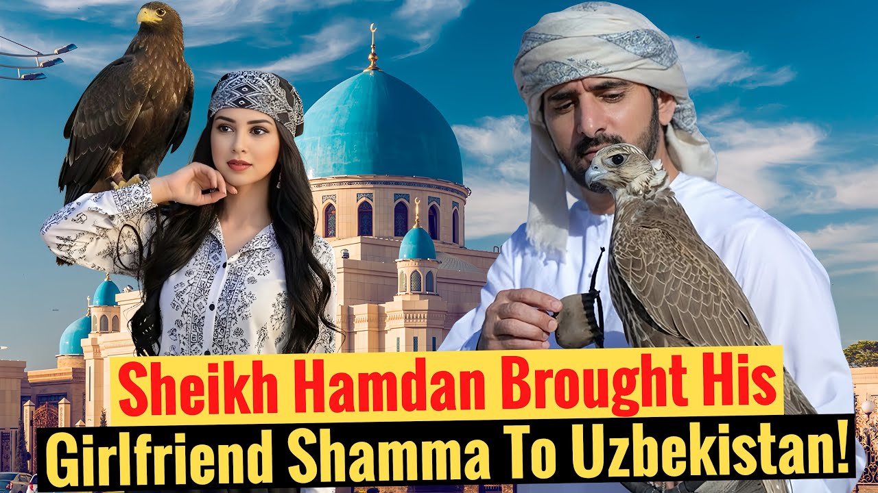 Шейх Хамдан привез свою девушку Шамму в Узбекистан! | | Fazza | Наследный принц Дубая