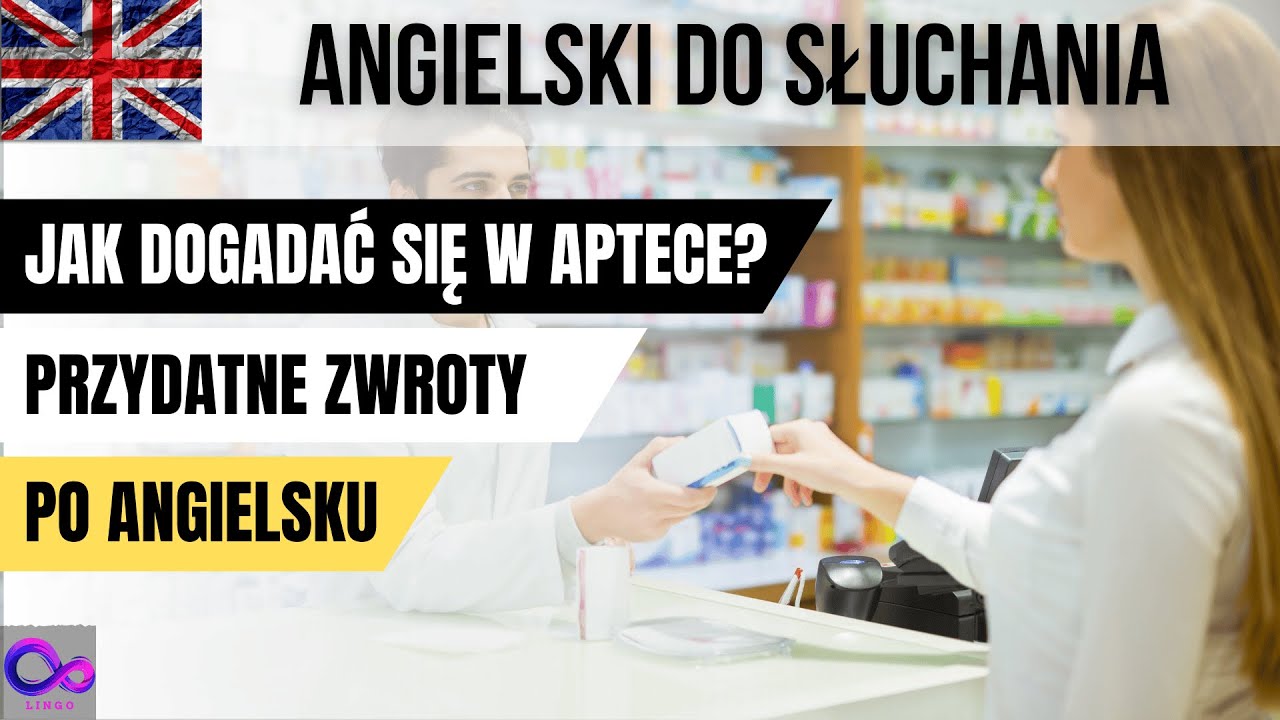 Jak rozmawiać po angielsku w aptece? / Angielski do słuchania