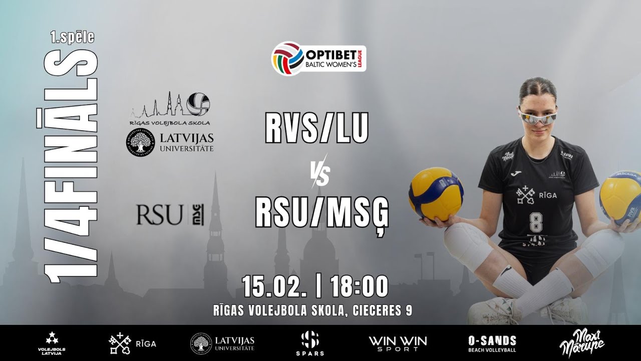 BALTIJAS LĪGAS 1/4FINĀLS : RVS/LU vs RSU/MSĢ
