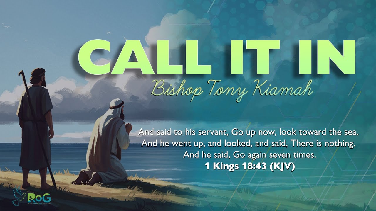 CALL IT IN - Bishop Tony Kiamah