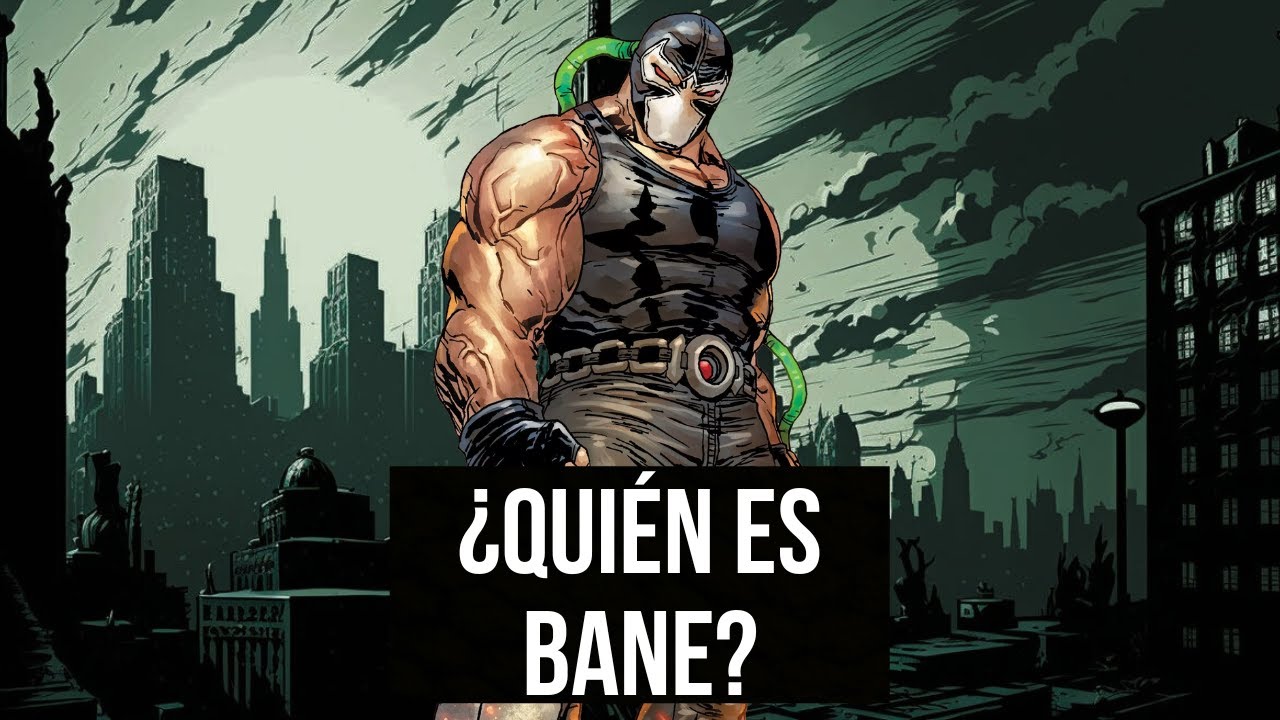 ¿Quién es Bane? | Historia de Origen Parte 1