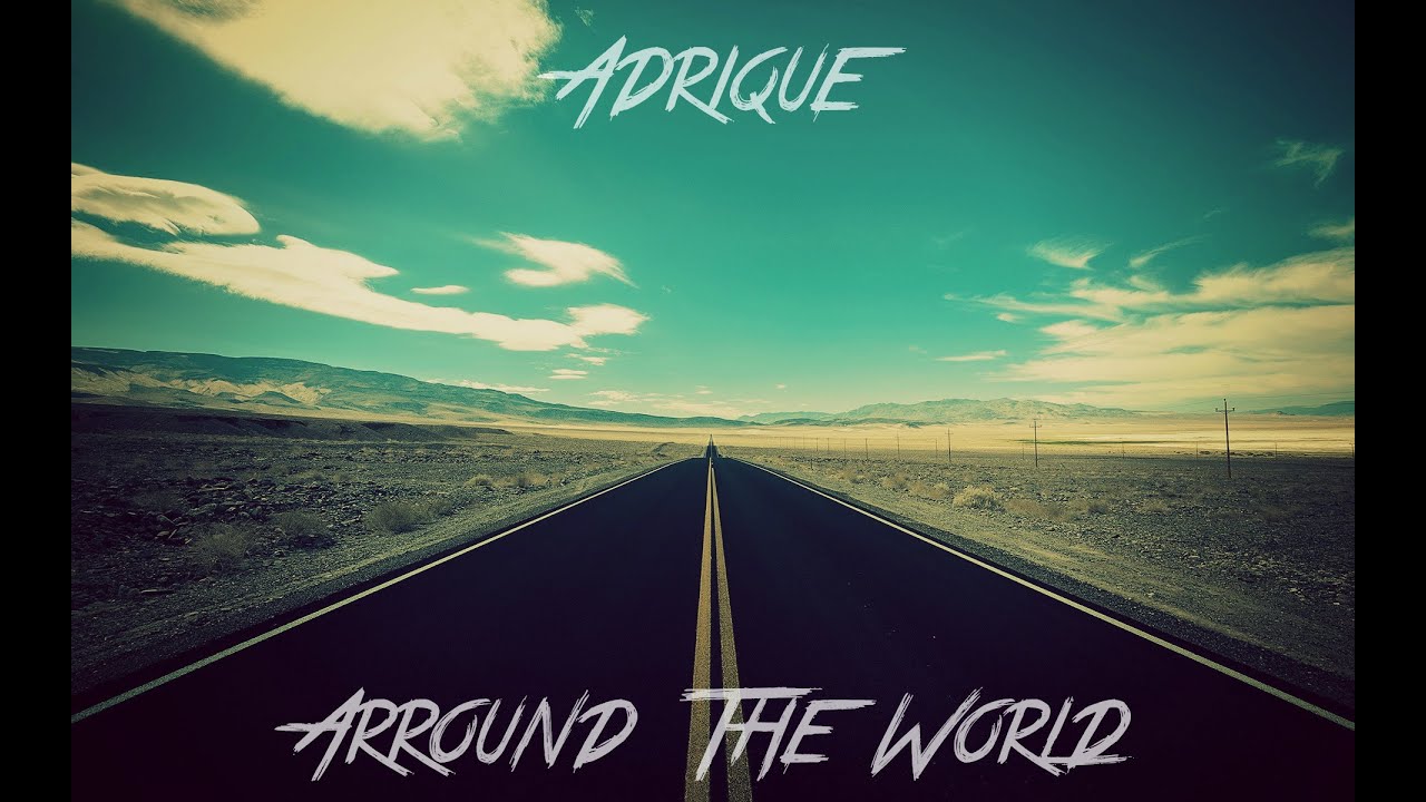 Adrique - Arround the World (Original Mix)