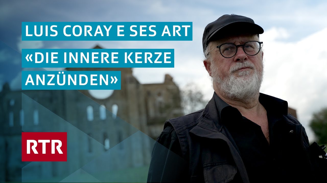 Die innere Kerze anzünden | Luis Coray e ses art | Doku | Cuntrasts | RTR