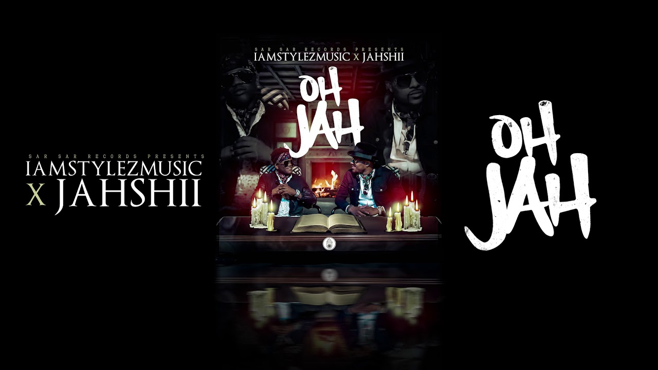IamStylezMusic X Jahshii (OH JAH OFFICIAL AUDIO)