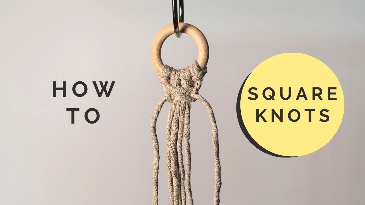 MACRAME - HOW TO Make Square Knots