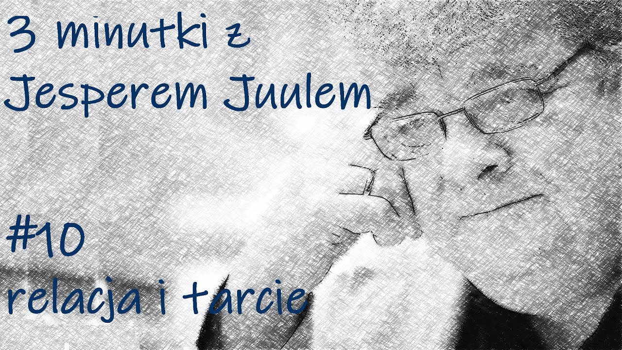 relacja i tarcie [#10] - 3 minutki z Jesperem Juulem