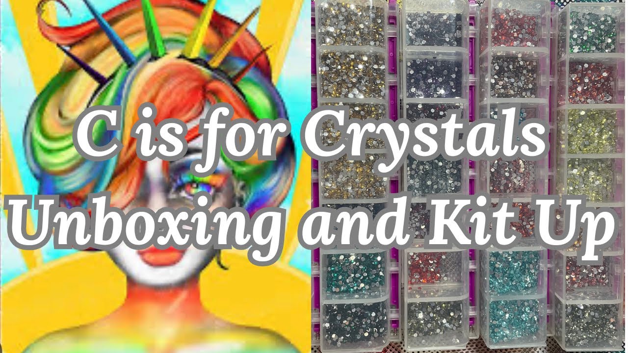An A-Z Trip Through My Stash. C is for Crystals . Unboxing and Kitting Up.