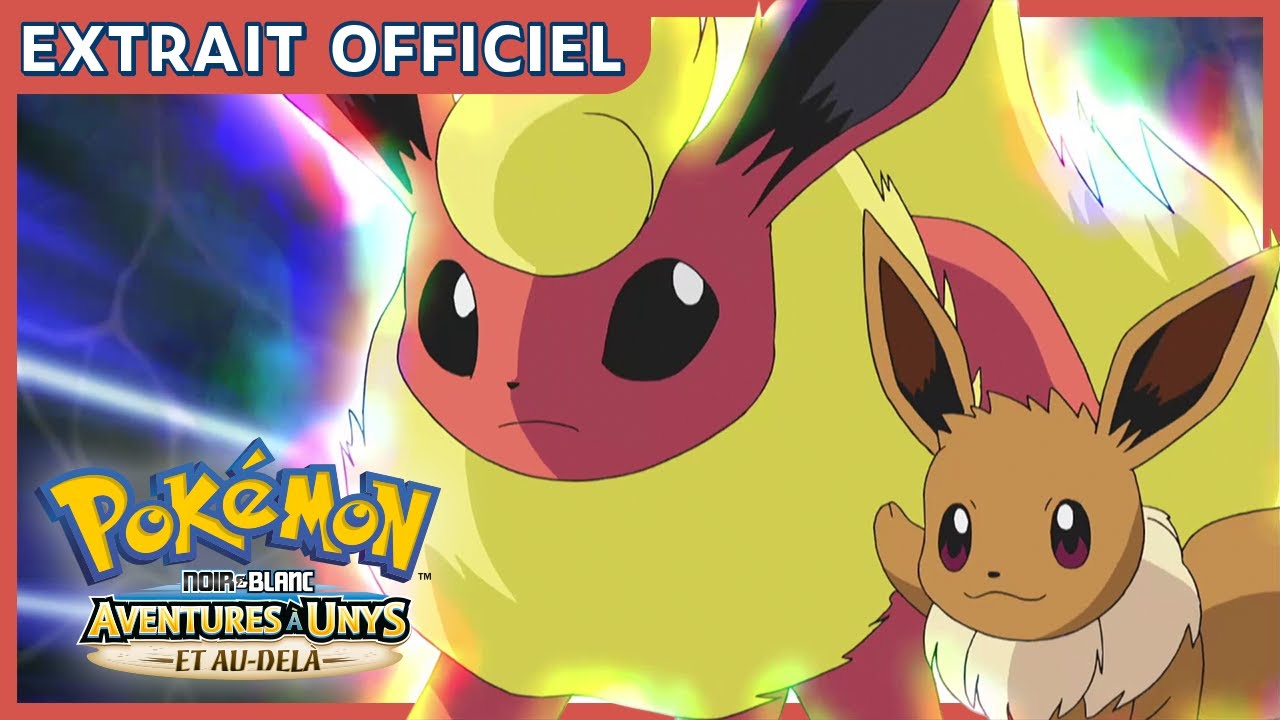 Équipe Évoli ! Pokémon : Noir & Blanc – Aventures à Unys et au-delà | Extrait officiel