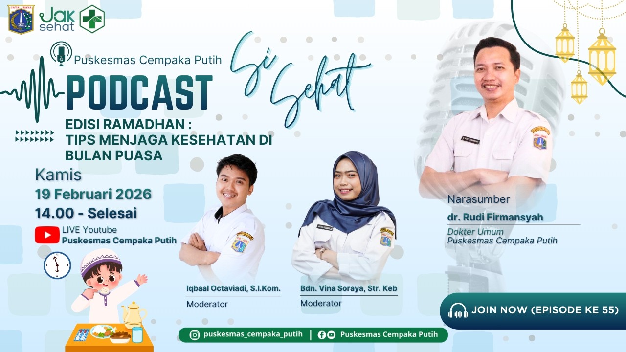 LIVE  : Edisi Ramadhan : Tips Menjaga Kesehatan di Bulan Puasa | Podcast Puskesmas Cempaka Putih