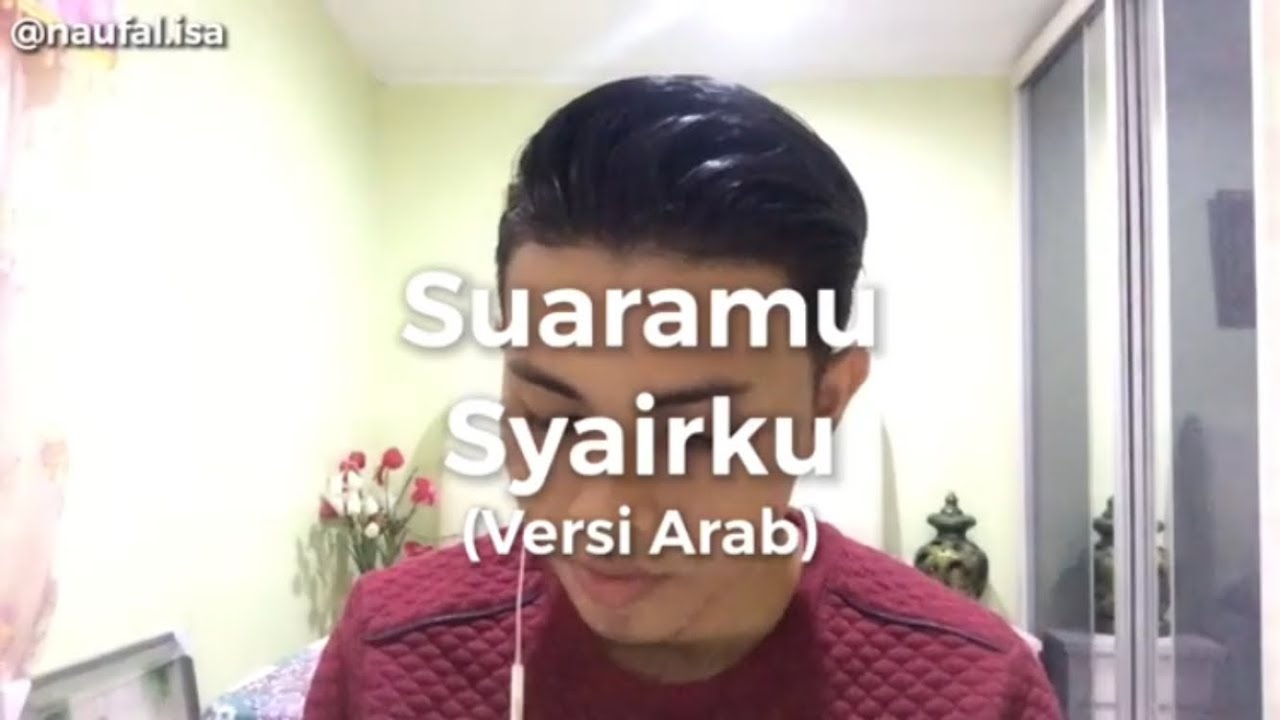 Suaramu Syairku (Versi Arab) - Naufal isa