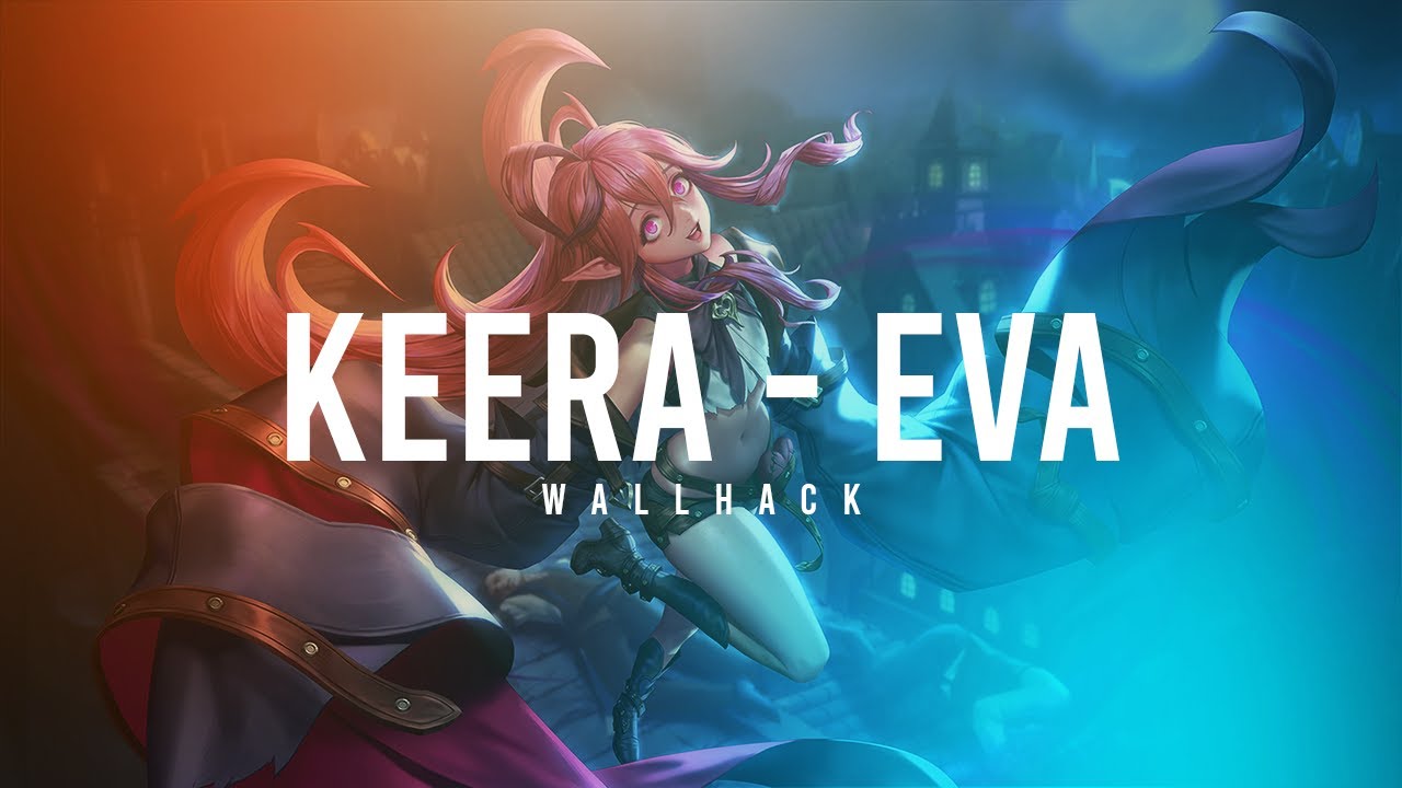 Arena of Valor - Wallhack Keera(Eva)