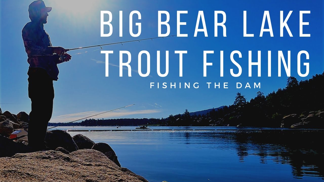 Slip Bobber Trout Fishing Big Bear Lake Dam