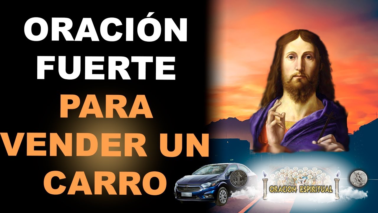 ORACIÓN FUERTE PARA VENDER UN CARRO | ORACIÓN ESPIRITUAL