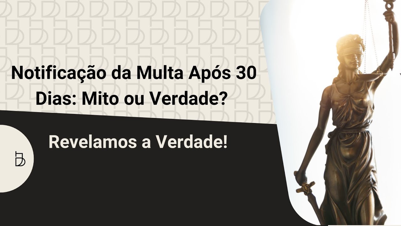 Notifica&ccedil;&atilde;o da Multa Ap&oacute;s 30 Dias: Mito ou Verdade? Revelamos a Verdade!
