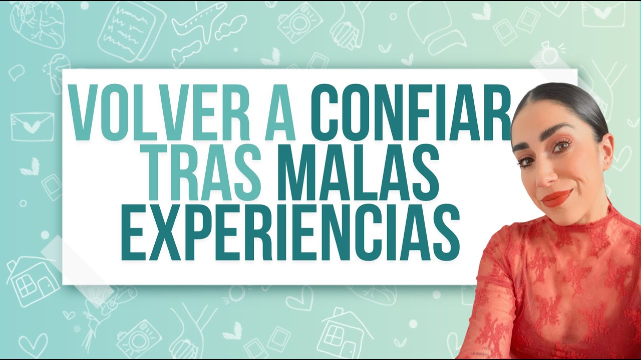 ❤️&zwj;🩹Volver a confiar y Amar tras una Mala Experiencia❤️&zwj;🩹:Sentirse Segur@ tras el Trauma Relacional