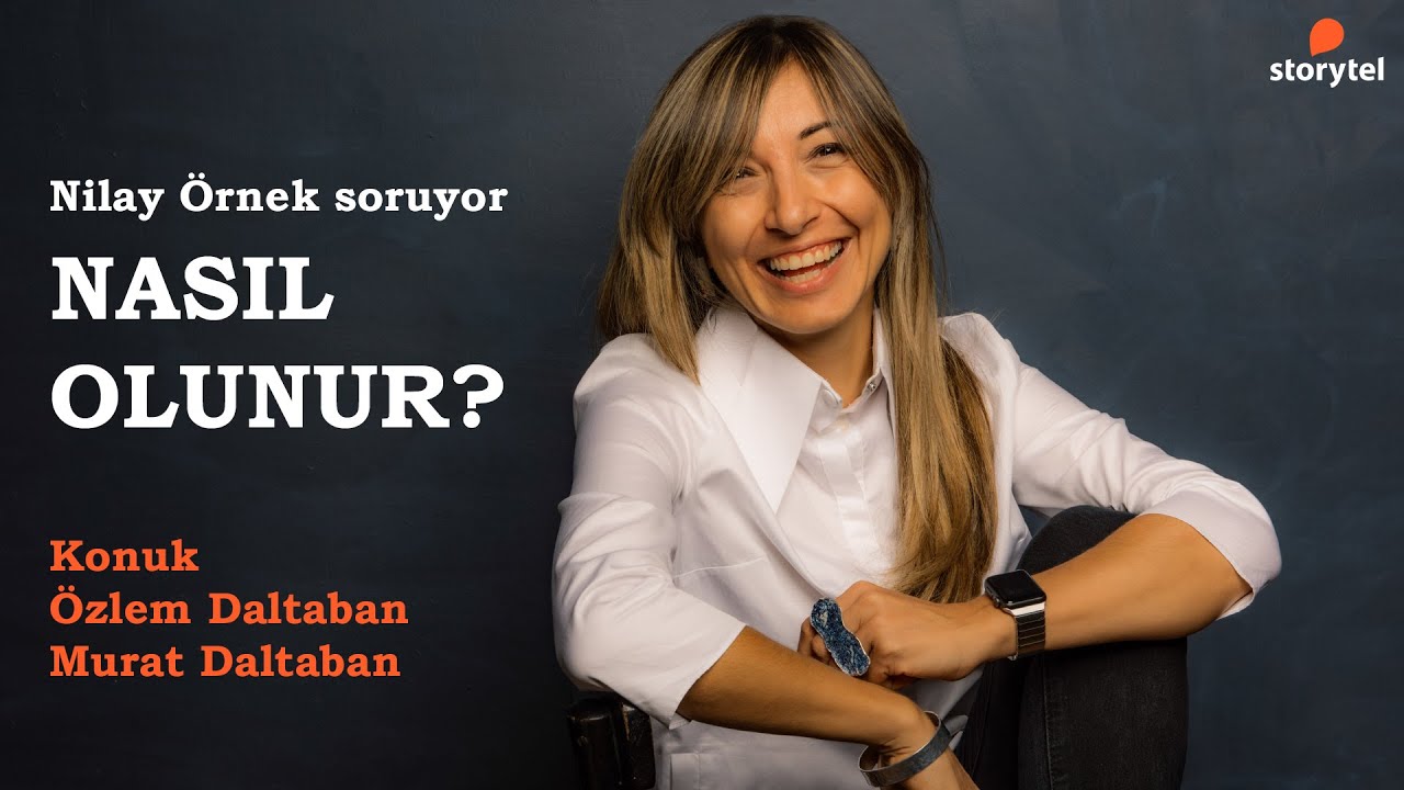 #NasılOlunur Podcast 22. B&ouml;l&uuml;m - &Ouml;zlem Daltaban ve Murat Daltaban