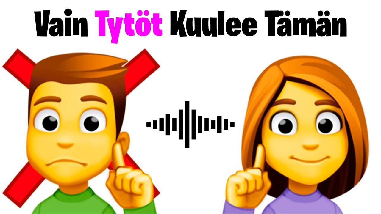 Vain Tytöt Voi Kuulla Tämän.. (Pystytkö Sinä?)