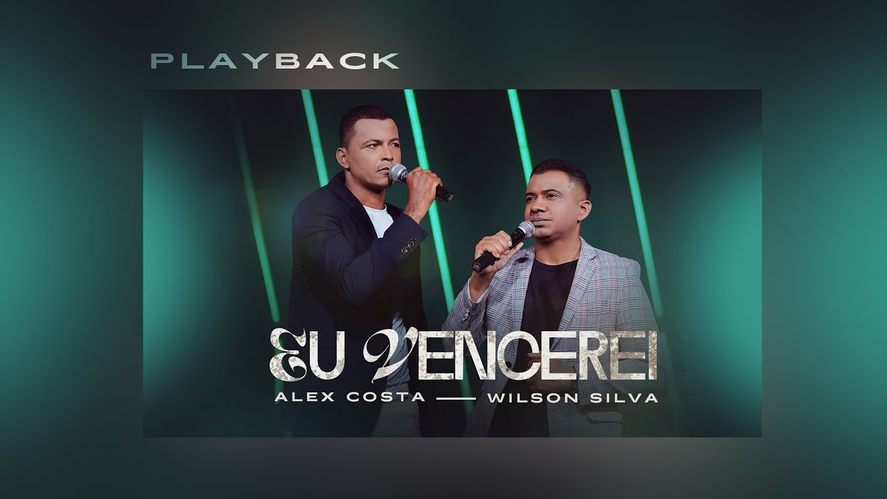 Eu Vencerei - Alex Costa Feat Wilson Silva | Playback