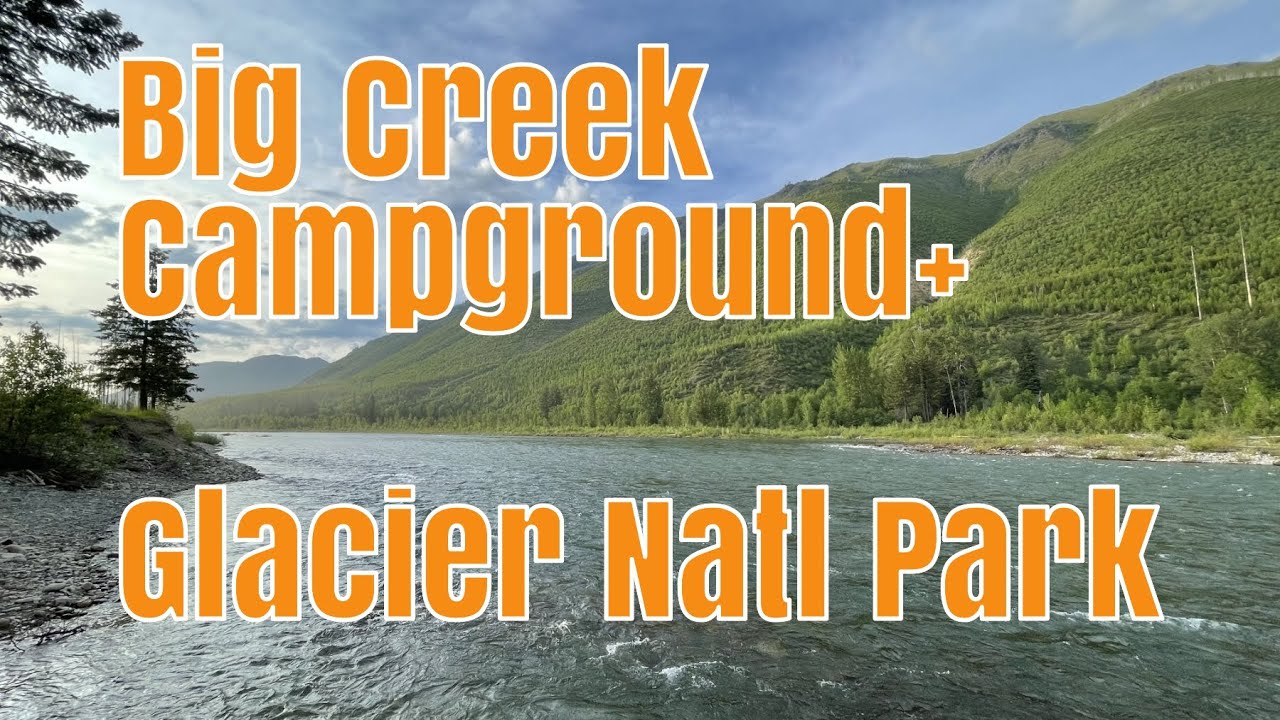 EP 5 Montana // Big Creek Campground & Glacier Natl Park