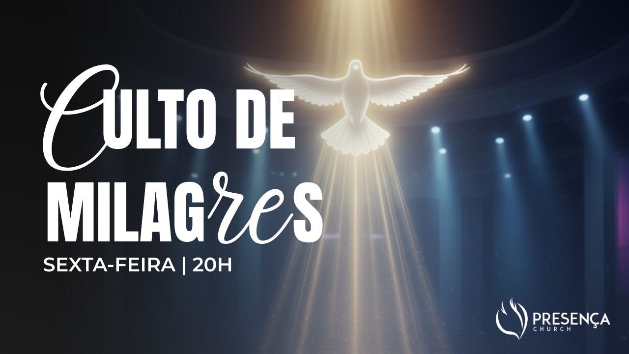 Culto de MIlagres // Presença Church  - 06.03.2026