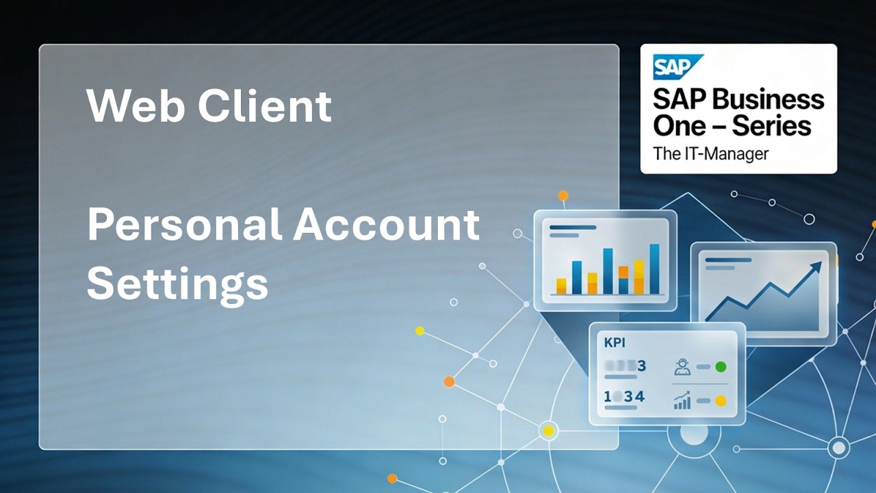 SAP Business One | Web Client | Basics 01 - Personal Account Settings