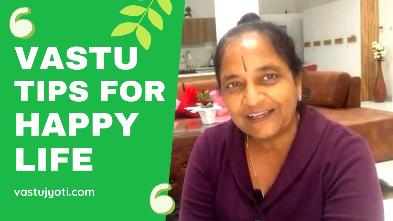 Vastu Tips for Happy Life