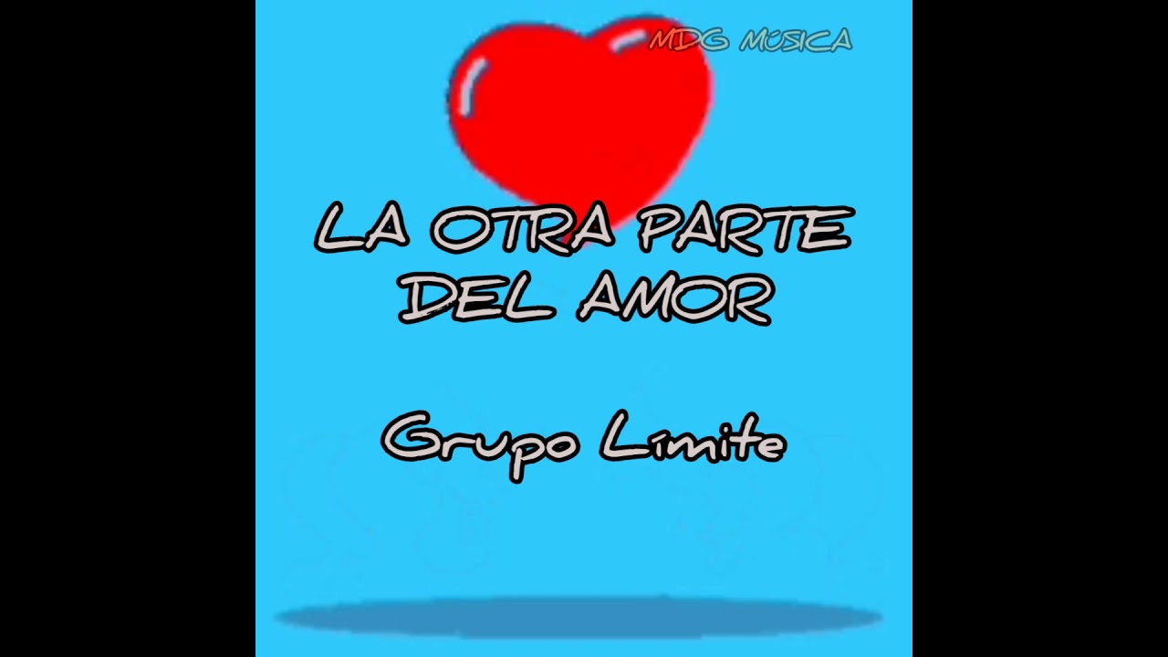 La otra parte del amor - Grupo Límite [LETRA]