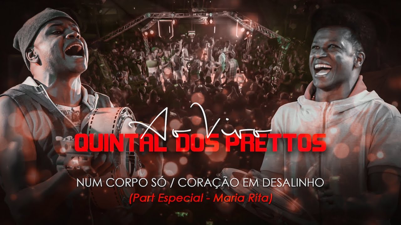Num Corpo Só / Coração em Desalinho - Part. Maria Rita - Quintal dos Prettos - [DVD Oficial}