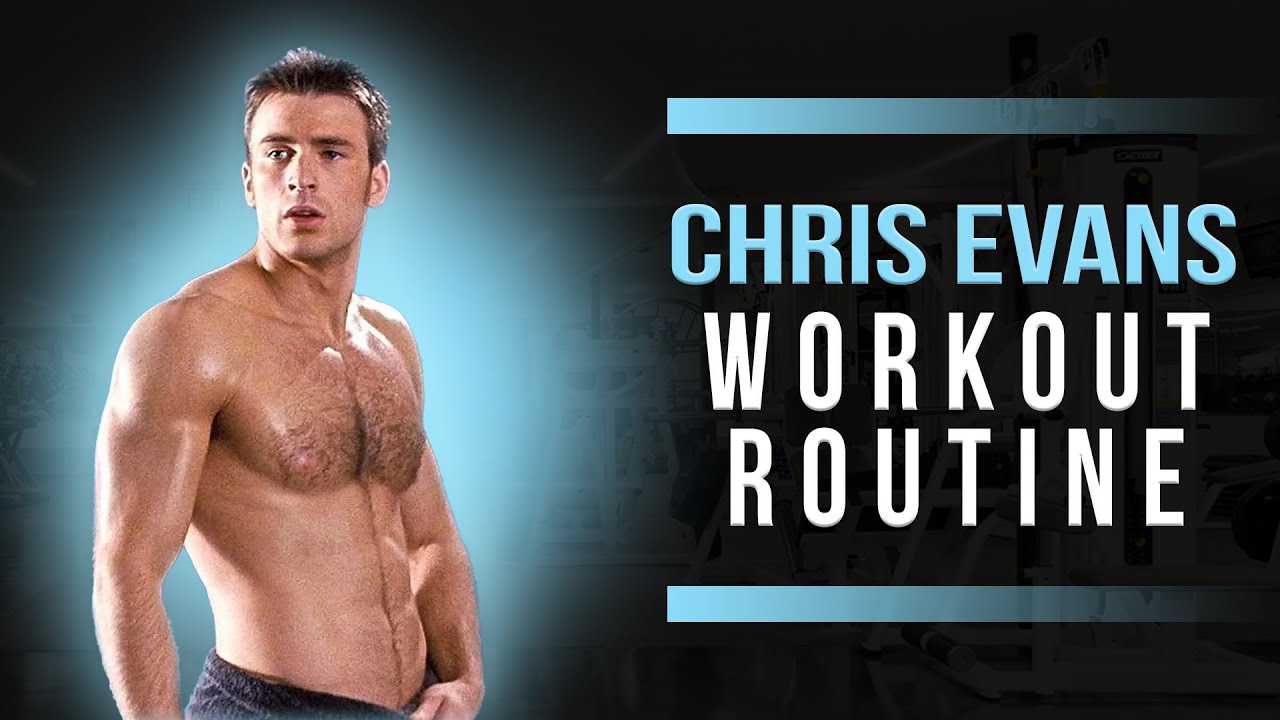 Chris Evans Workout Routine Guide