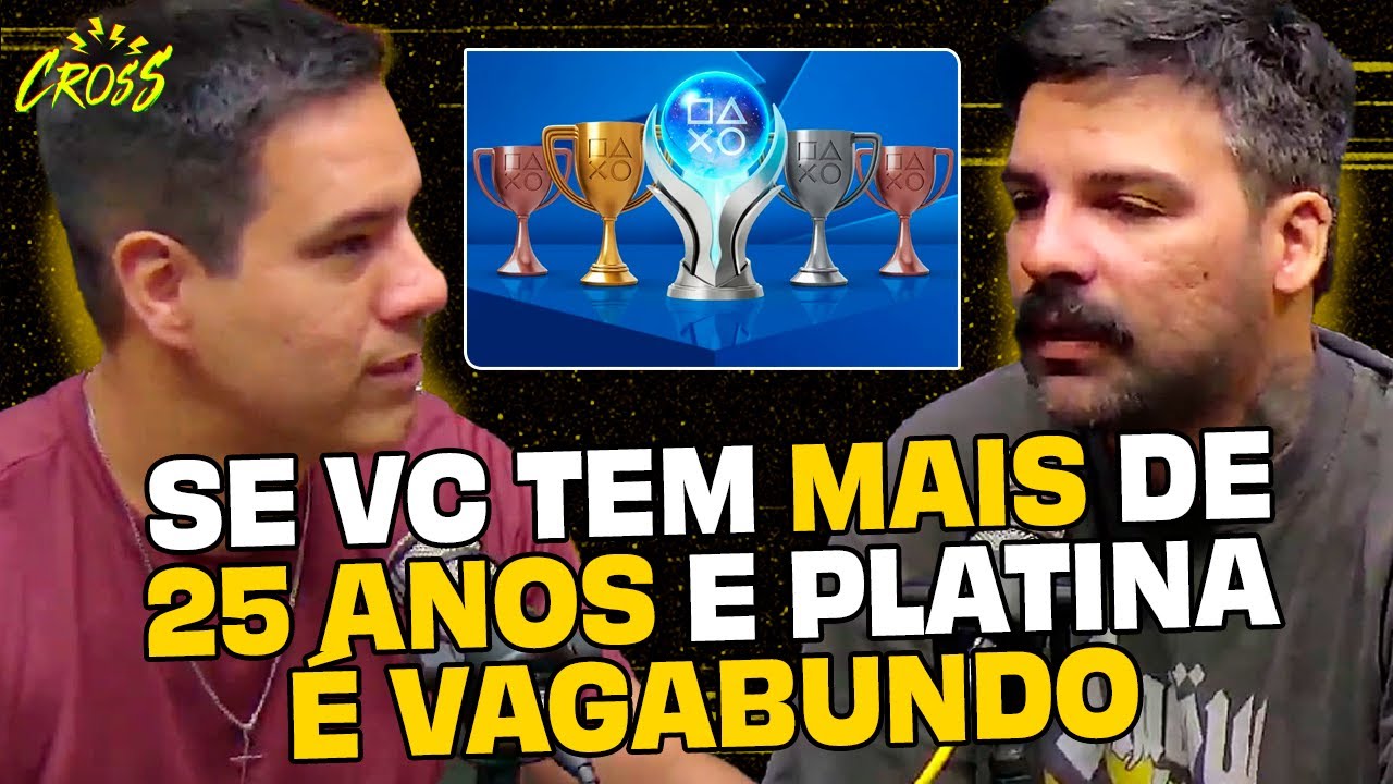 PLATINAR jogo é coisa de VAGABUNDO?
