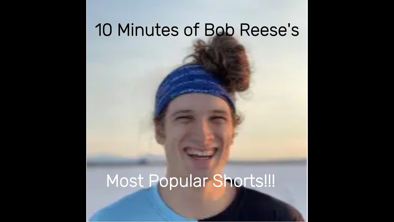 10 Minutes of @bob_reese's Most Popular Shorts!!!